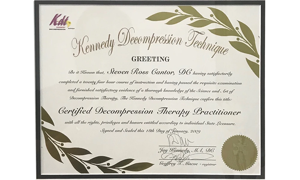 Kennedy Decompression Technique certificate awarded to Dr. Steven Ross Cantor, DC, as a Certified Decompression Therapy Practitioner in January 2009